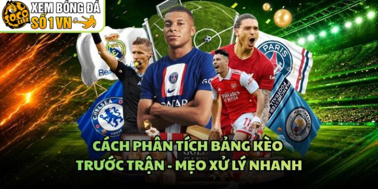 Cách Phân Tích Bảng Kèo Trước Trận