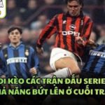 Soi Kèo Các Trận Đấu Serie A
